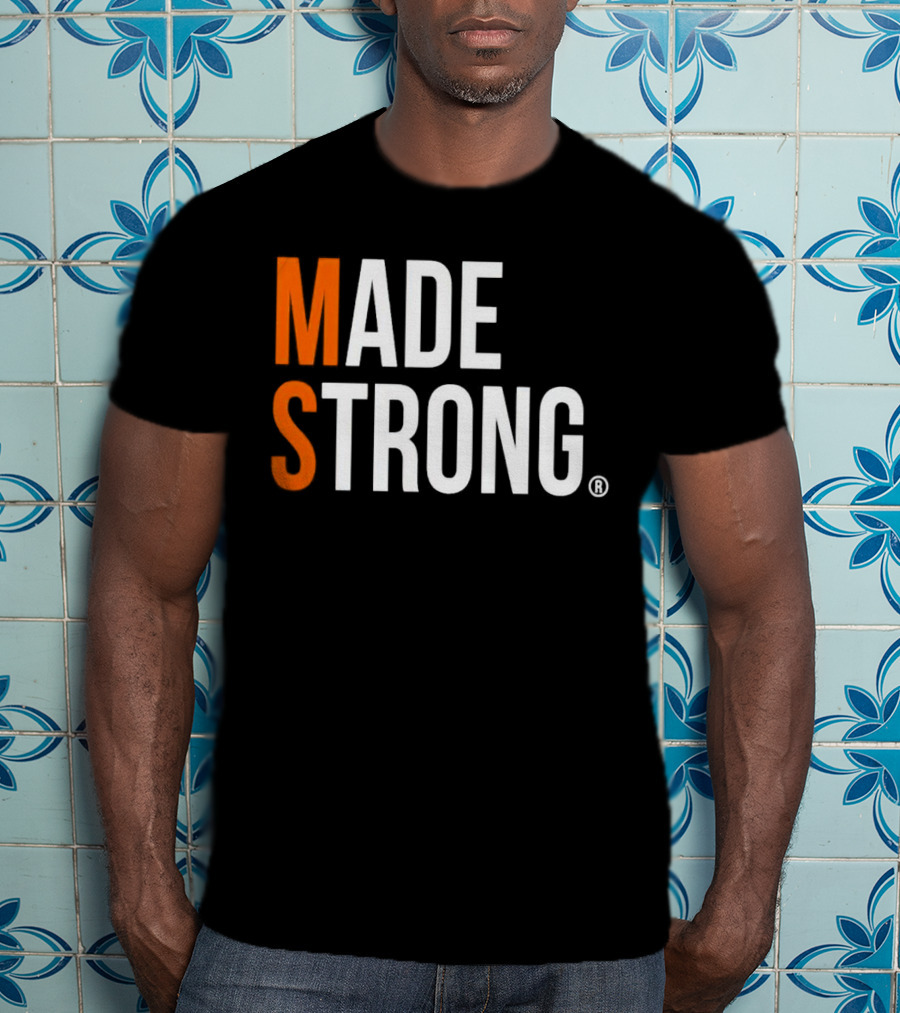 MS Made Strong T-Shirt