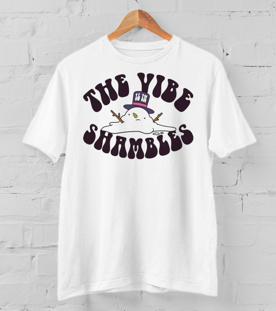 The Vibe Is In Shambles Snowman With Top Hat And Melting Expression T-Shirt