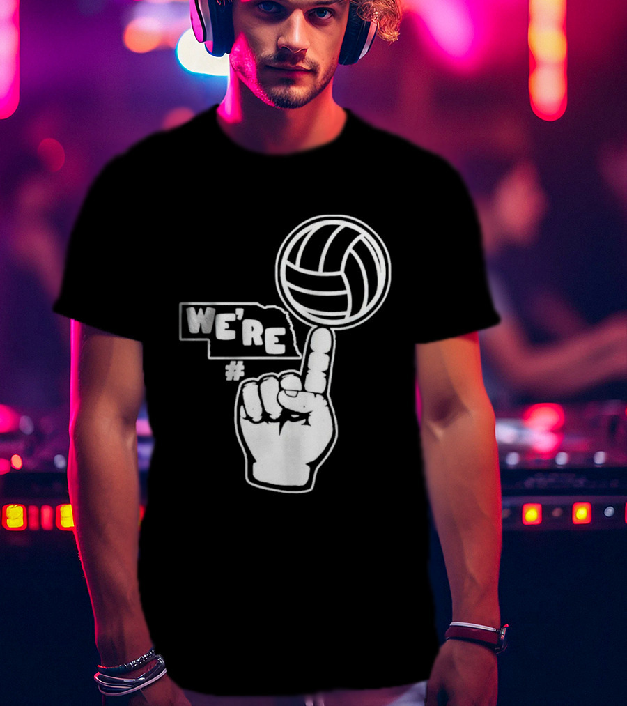We're Number One Nebraska Volleyball Finger Gesture And Volleyball Map T-Shirt