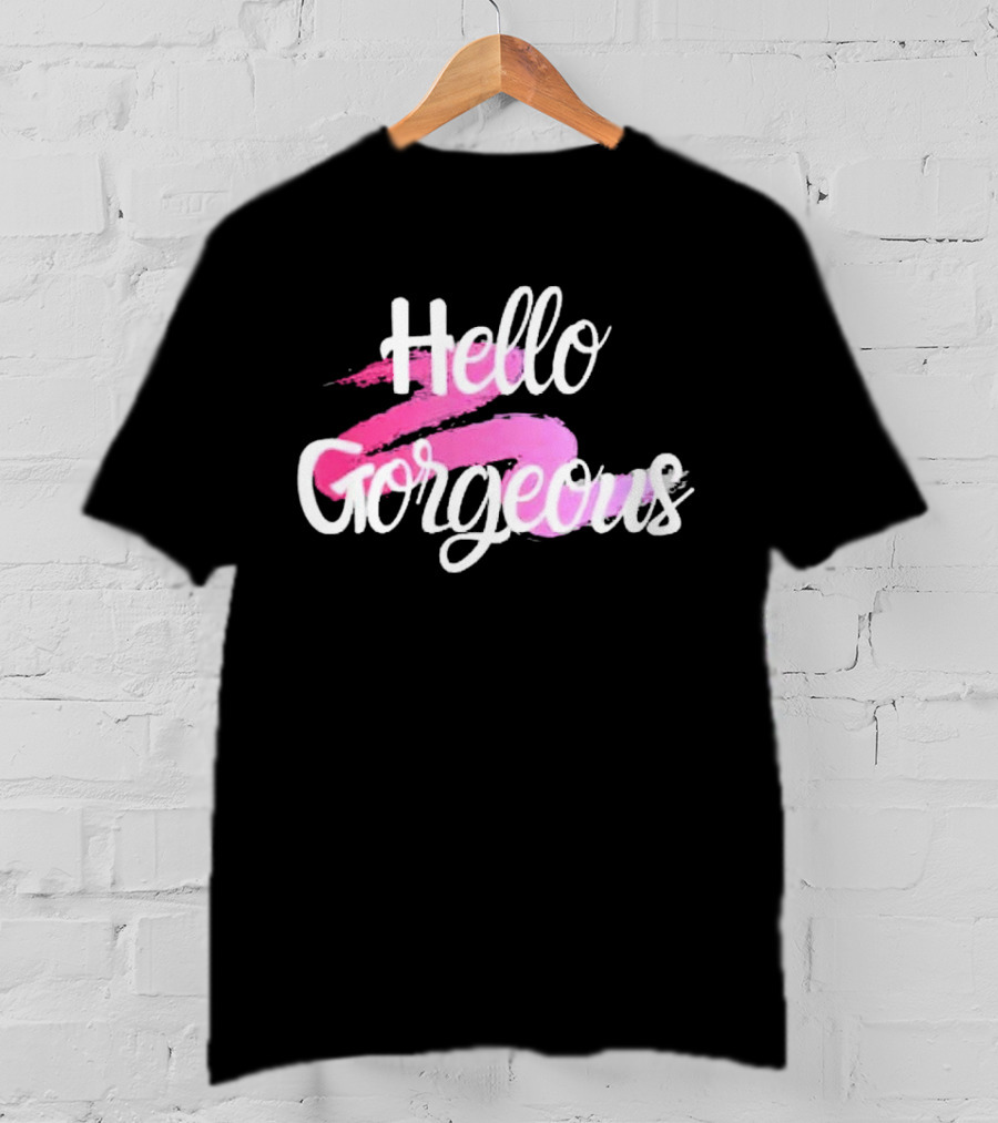Hello Gorgeous Pink Brushstroke T-Shirt