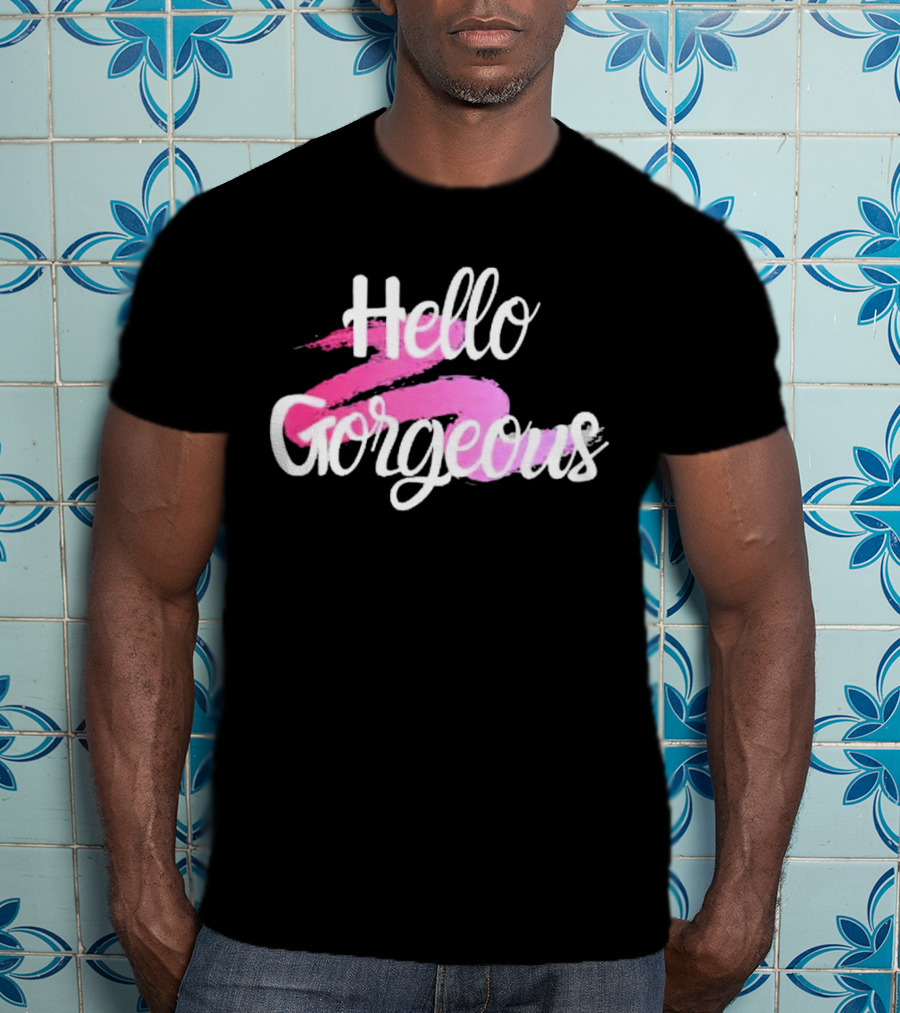Hello Gorgeous Pink Brushstroke T-Shirt