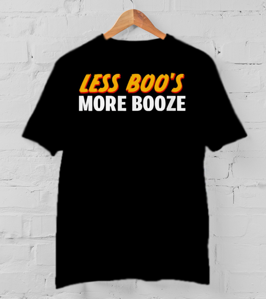Less Boo’s More Booze Fun T-Shirt