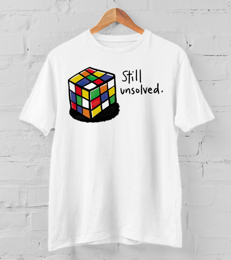Rubik's Cube Still Unsolved Black Background Puzzle Humor T-Shirt