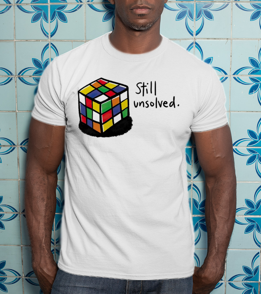 Rubik's Cube Still Unsolved Black Background Puzzle Humor T-Shirt