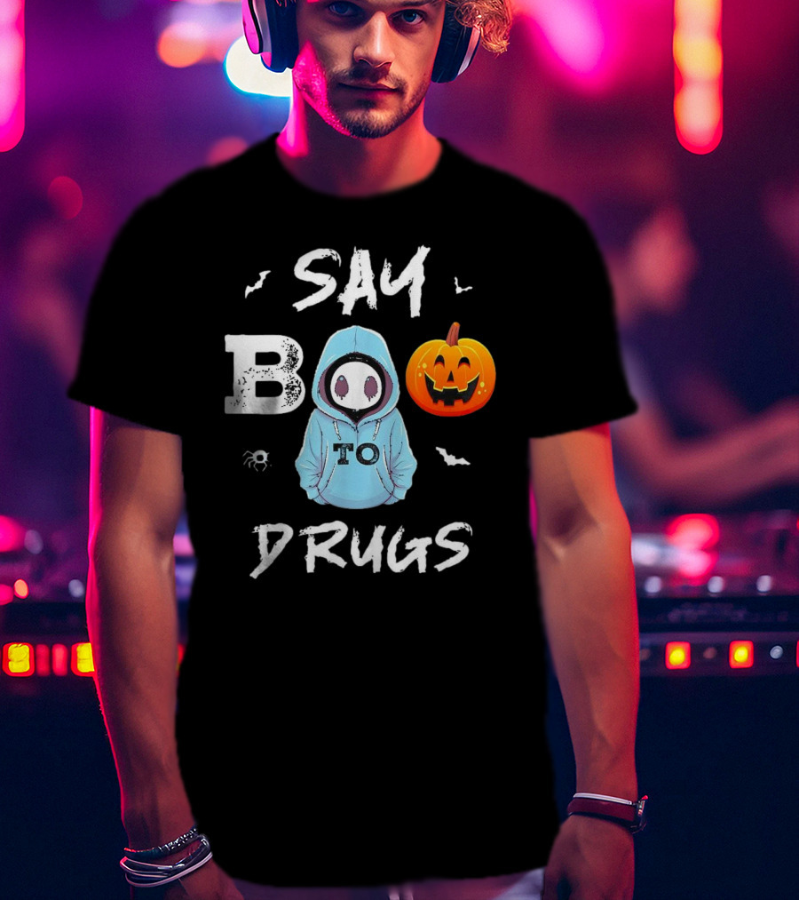 Say Boo To Drugs Halloween Hoodie Ghost Pumpkin T-Shirt