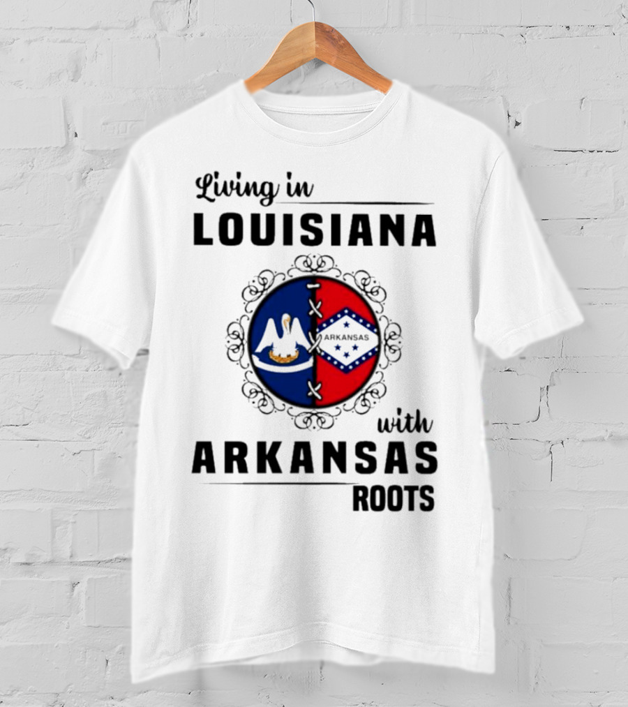 Living In Louisiana With Arkansas Heritage Symbols And Flags T-Shirt