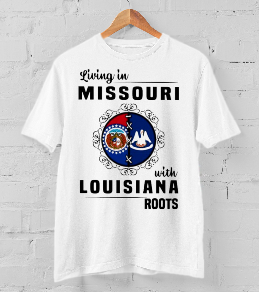 Living In Missouri Embracing Louisiana Roots: State Flag Harmony T-Shirt