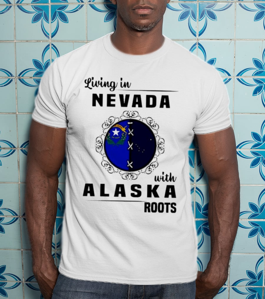 Living In Nevada With Alaska Roots State Pride Fusion Emblem T-Shirt