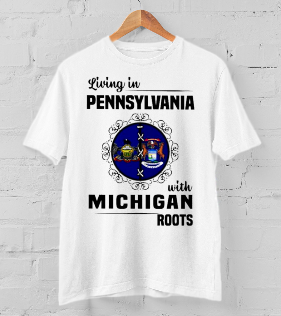 Pennsylvania Living With Michigan Roots State Symbols T-Shirt
