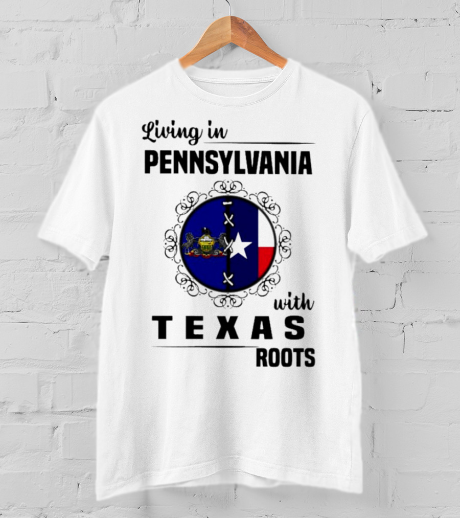Living In Pennsylvania With Texas Roots Flag Circle T-Shirt