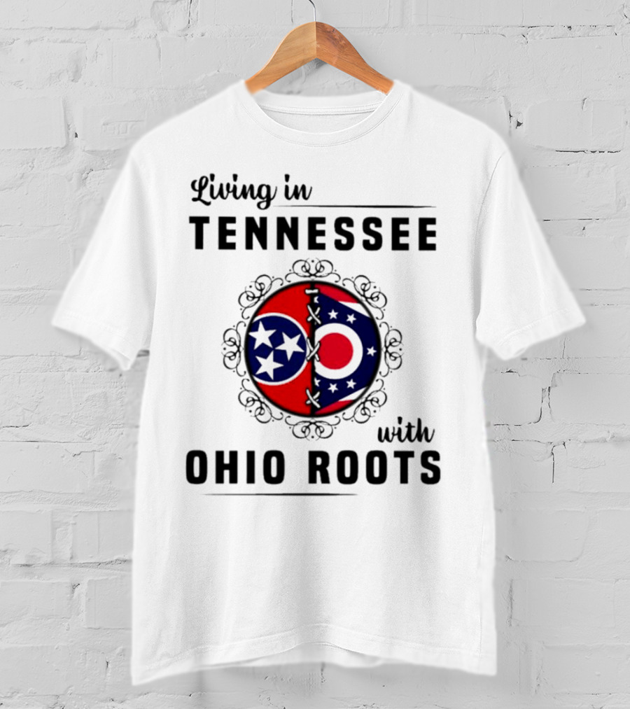 Living In Tennessee With Ohio Roots Flag T-Shirt