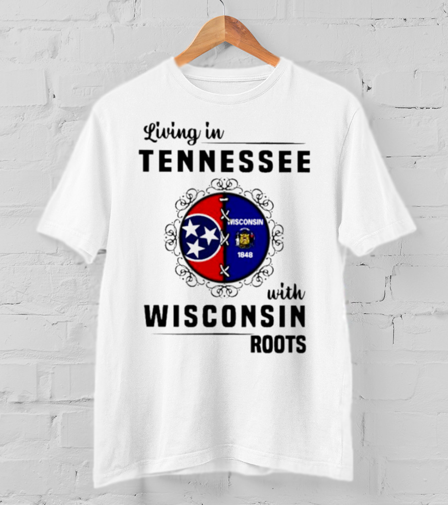 Living In Tennessee With Wisconsin Roots Featuring Intertwined State Symbols T-Shirt