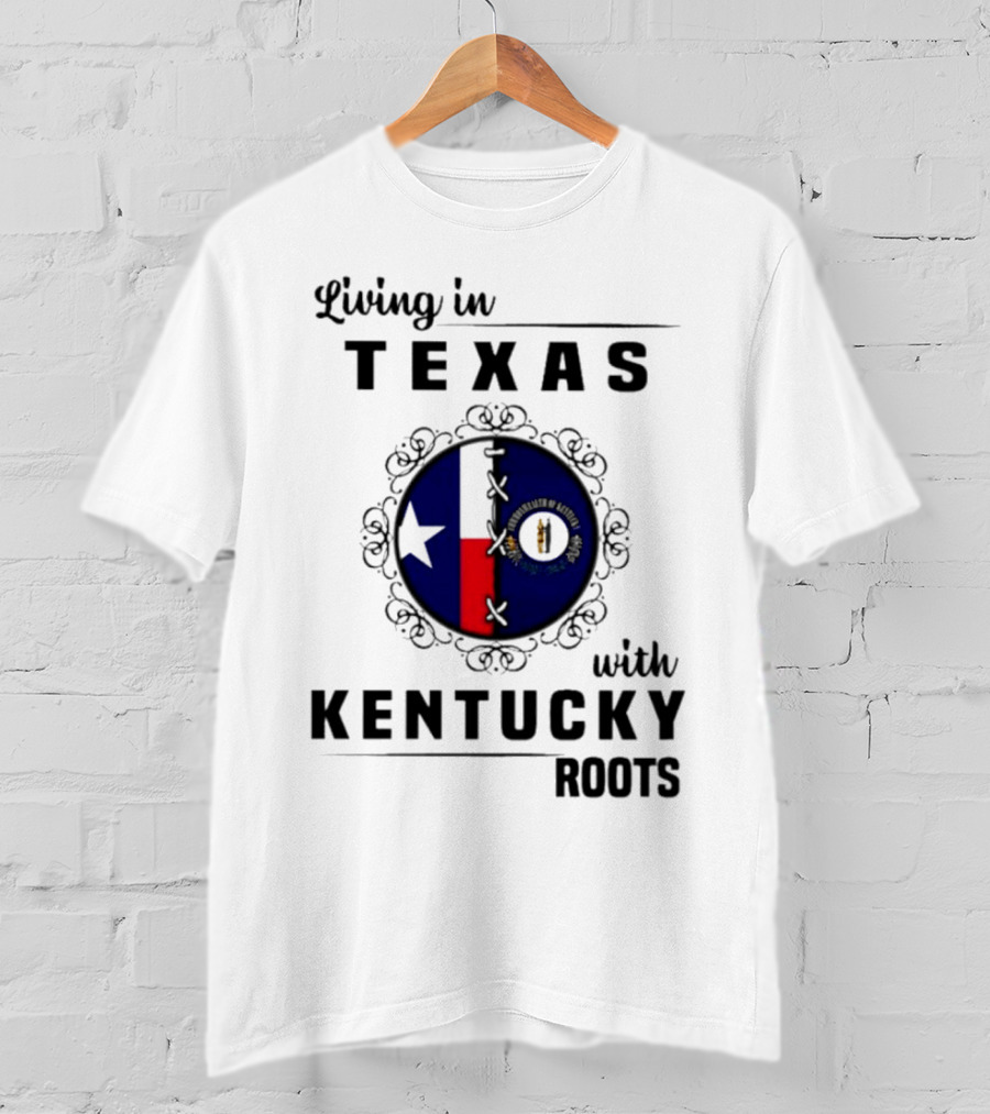 Living In Texas With Kentucky Roots Texas And Kentucky State Symbols T-Shirt