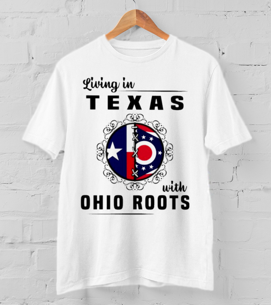 Living In Texas With Ohio Roots Flag Circle T-Shirt
