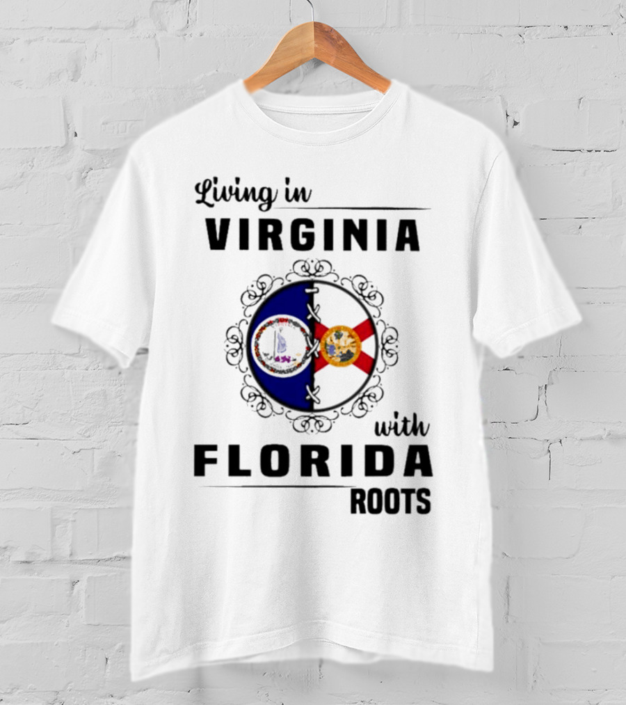 Living In Virginia With Florida Roots State Seals Emblem T-Shirt