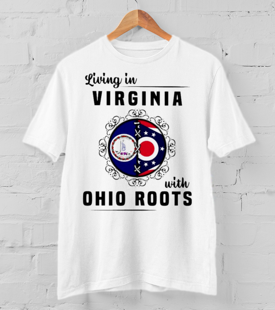 Living In Virginia With Ohio Roots Circle Flag T-Shirt