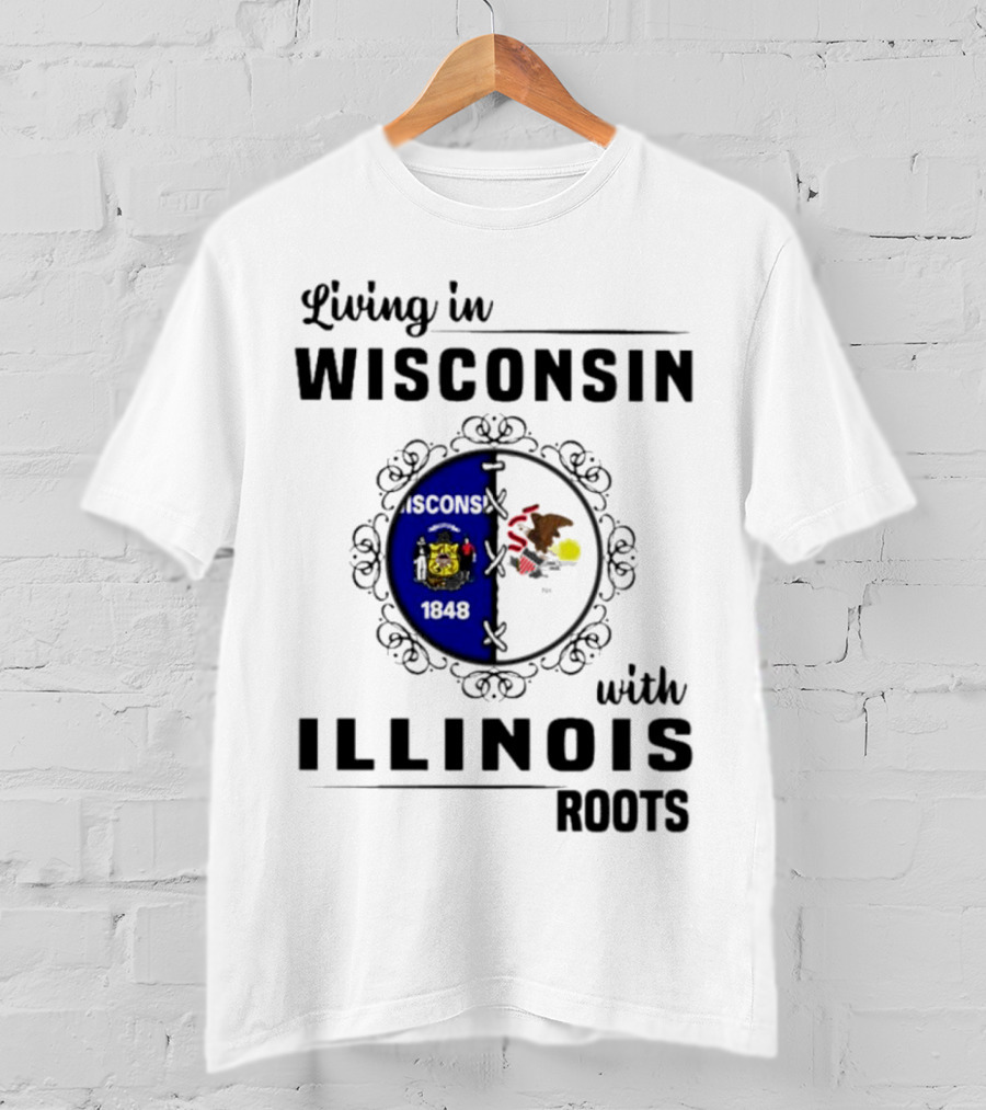 Living In Wisconsin With Illinois Roots State Flags Fusion T-Shirt