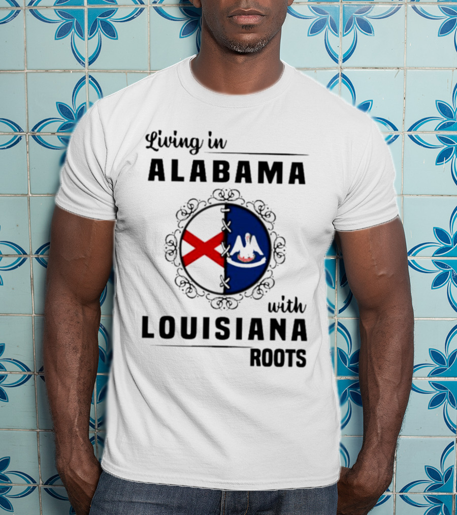 Living In Alabama With Louisiana Roots State Flags Circle T-Shirt