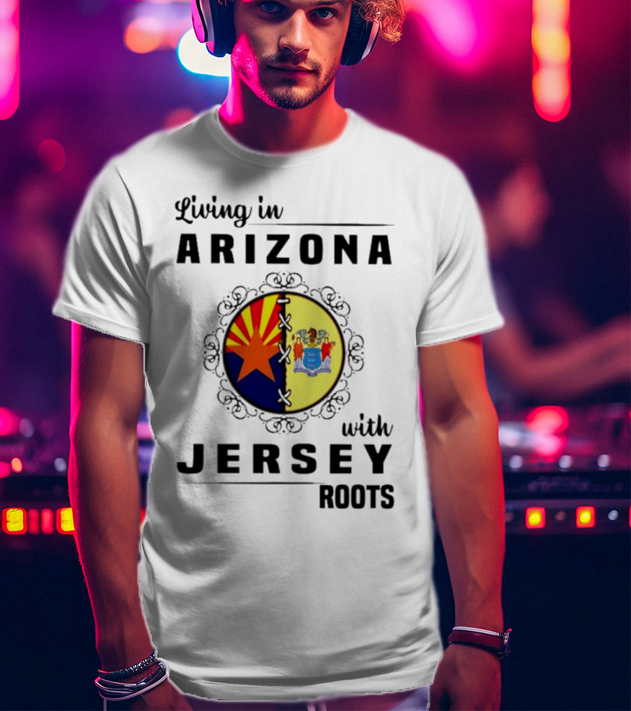 Living In Arizona With Jersey Roots Arizona New Jersey State Flag Circle T-Shirt