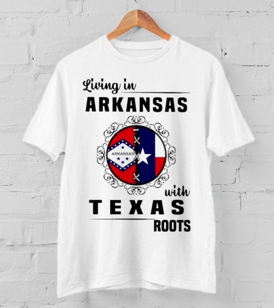 Living In Arkansas Proudly Embracing Texas Roots With State Flag Motif T-Shirt