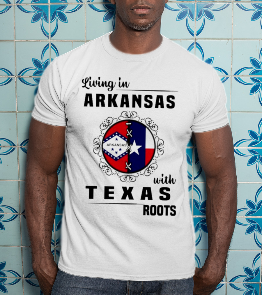 Living In Arkansas Proudly Embracing Texas Roots With State Flag Motif T-Shirt