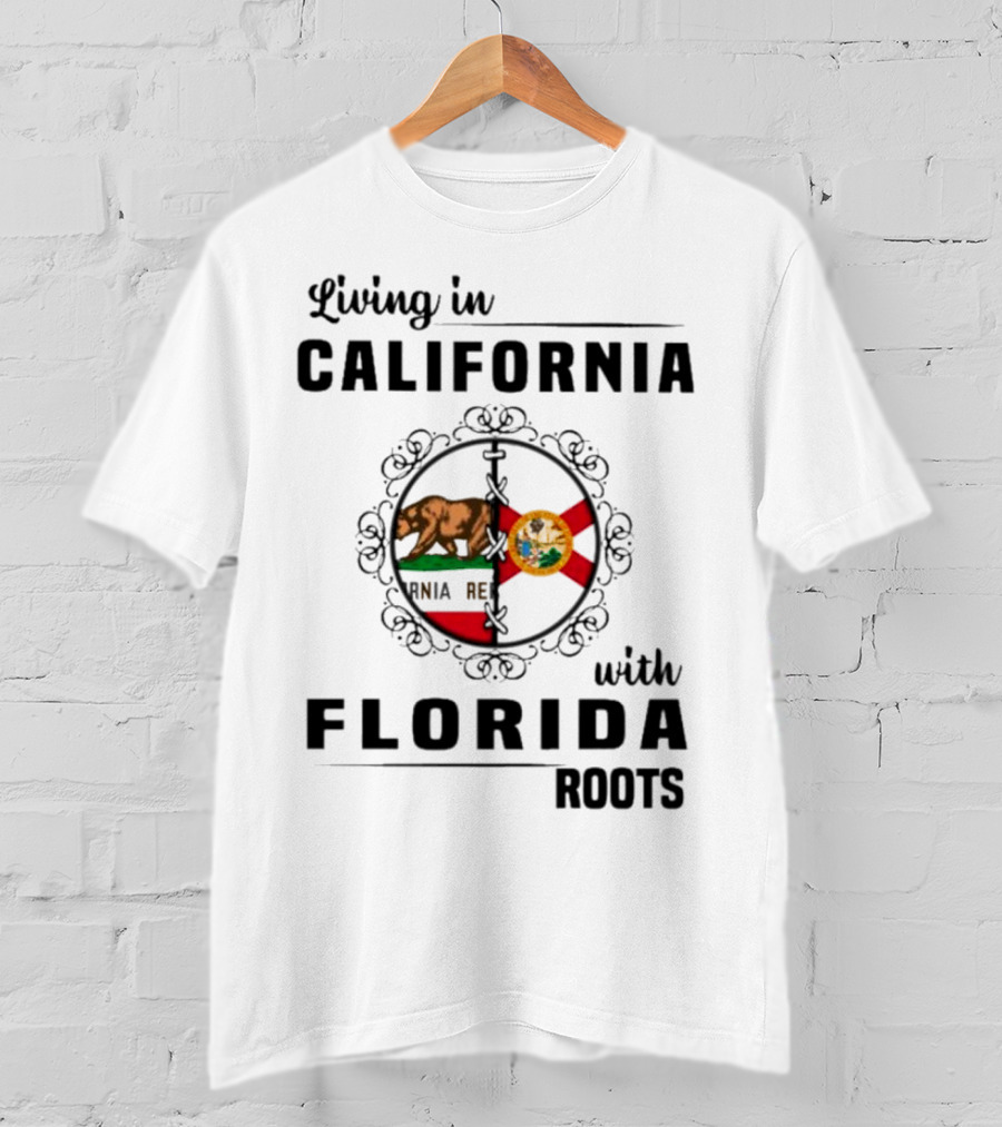 Living In California Pride With Florida Heritage Connection T-Shirt