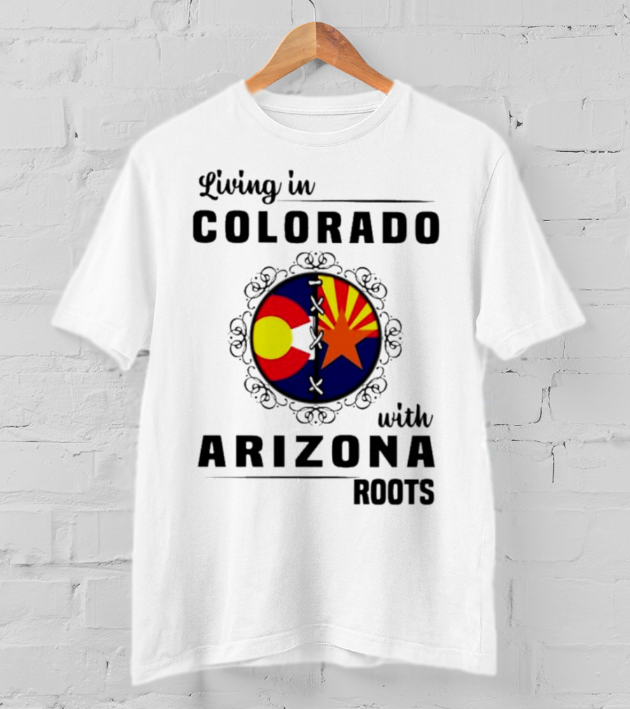 Living In Colorado With Arizona Roots State Flag Hybrid T-Shirt