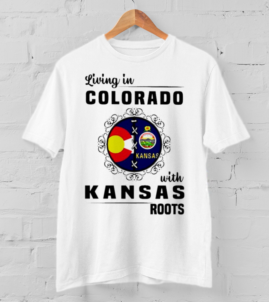 Living In Colorado With Kansas State Flag Roots T-Shirt