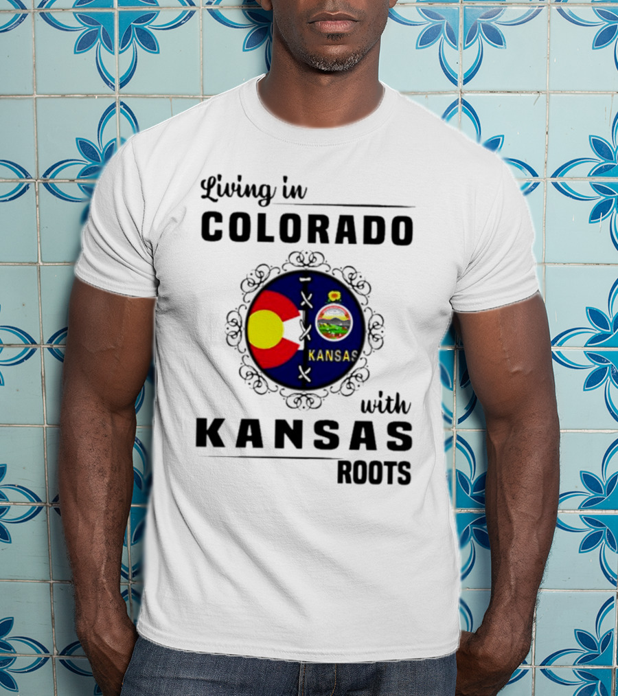 Living In Colorado With Kansas State Flag Roots T-Shirt