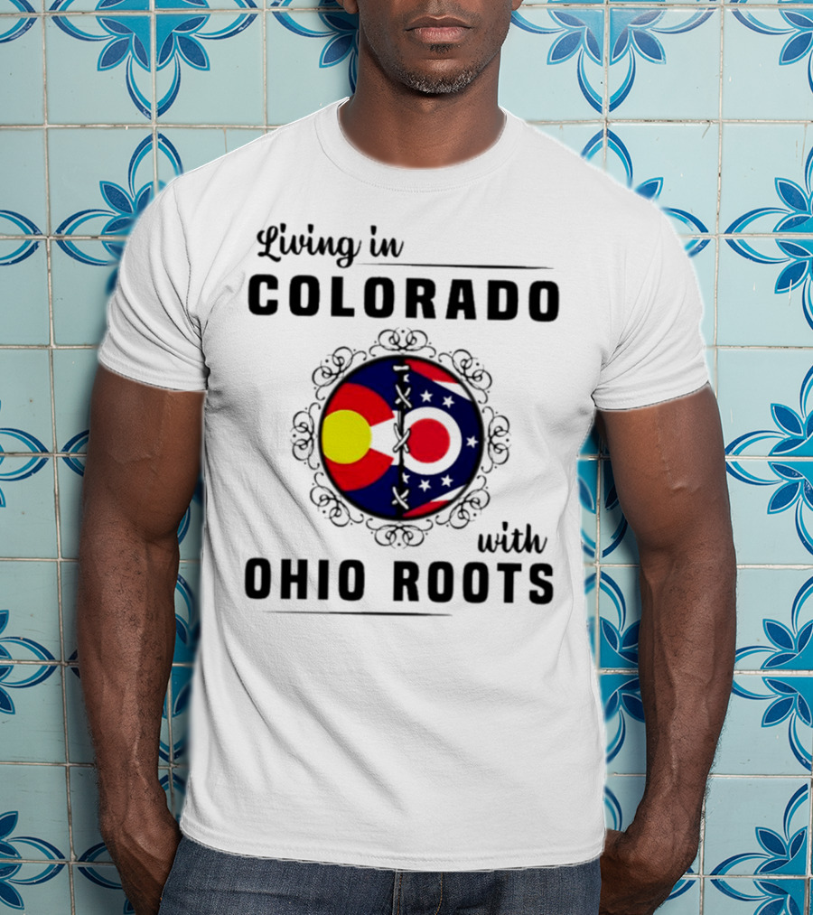 Living In Colorado With Ohio Roots Flag Circle T-Shirt