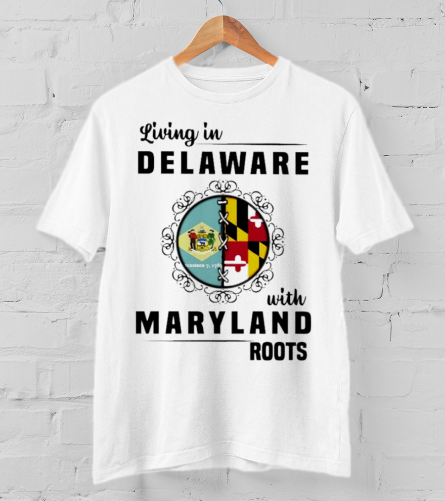 Living In Delaware With Maryland Roots Circle Crest T-Shirt