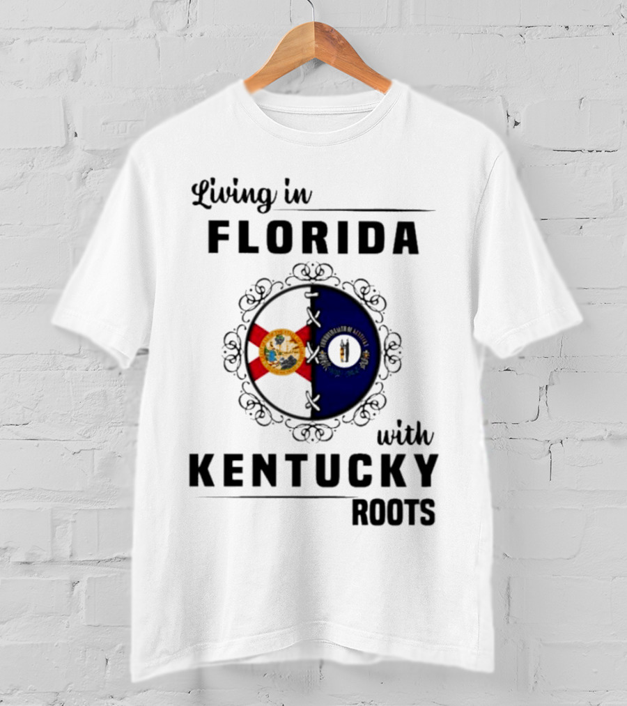 Living In Florida Embracing Kentucky Roots With State Flags Crest T-Shirt