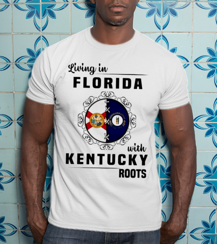 Living In Florida Embracing Kentucky Roots With State Flags Crest T-Shirt