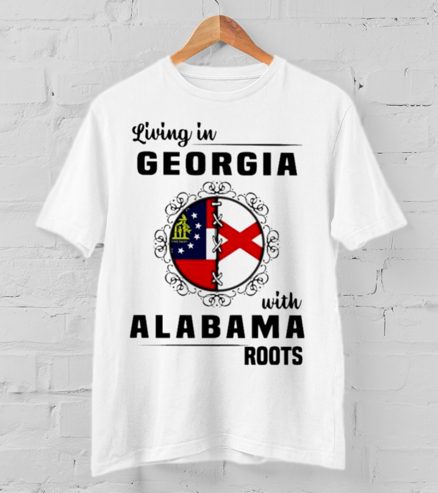 Living In Georgia Embracing Alabama Heritage With State Flag Symbols T-Shirt