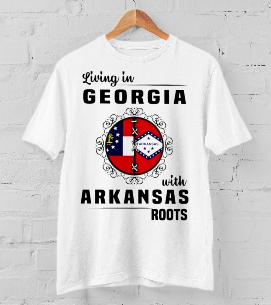 Living In Georgia With Arkansas Roots Symbolized By State Flags And Decorative Frame T-Shirt