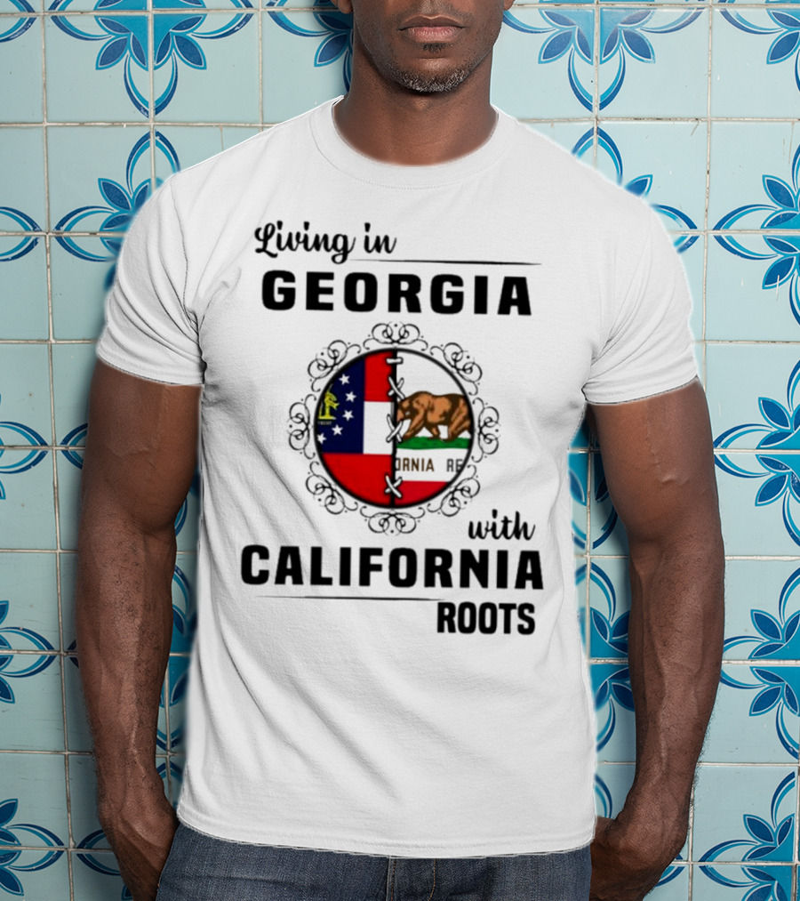 Living In Georgia With California Roots Bear And State Flags Fusion T-Shirt