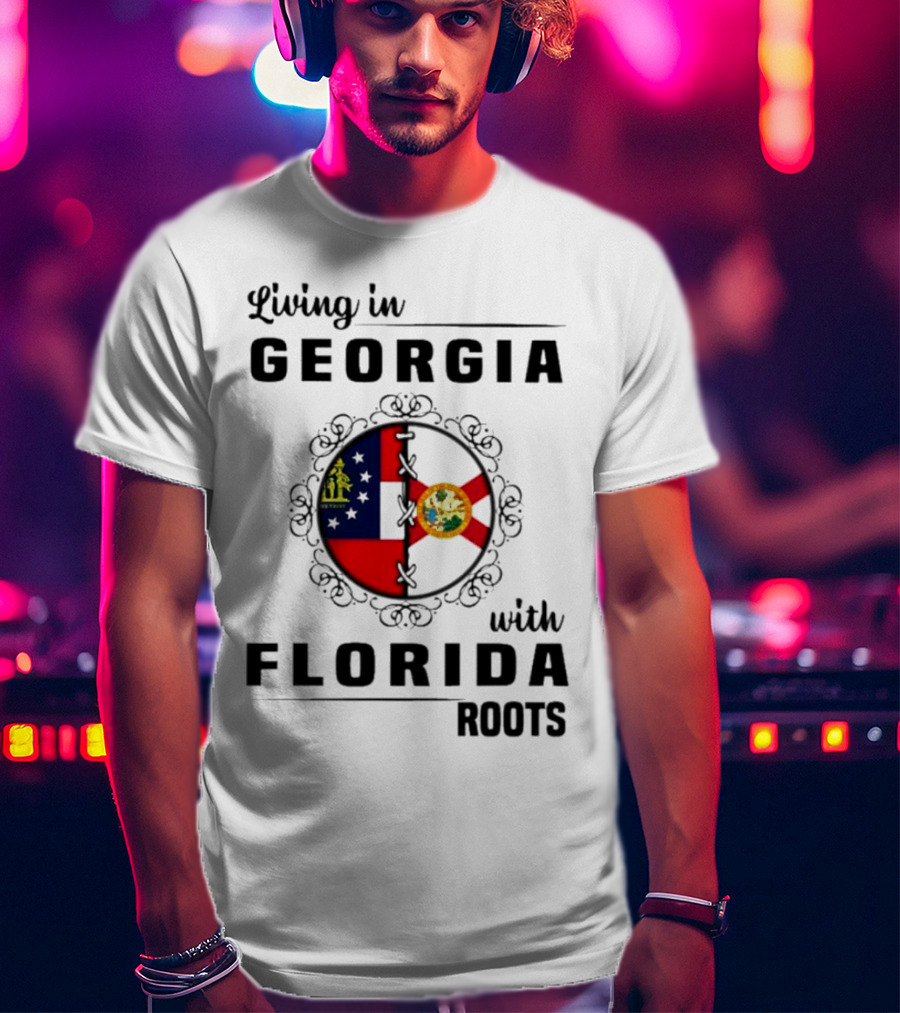 Living In Georgia With Florida Roots Flags Emblem T-Shirt