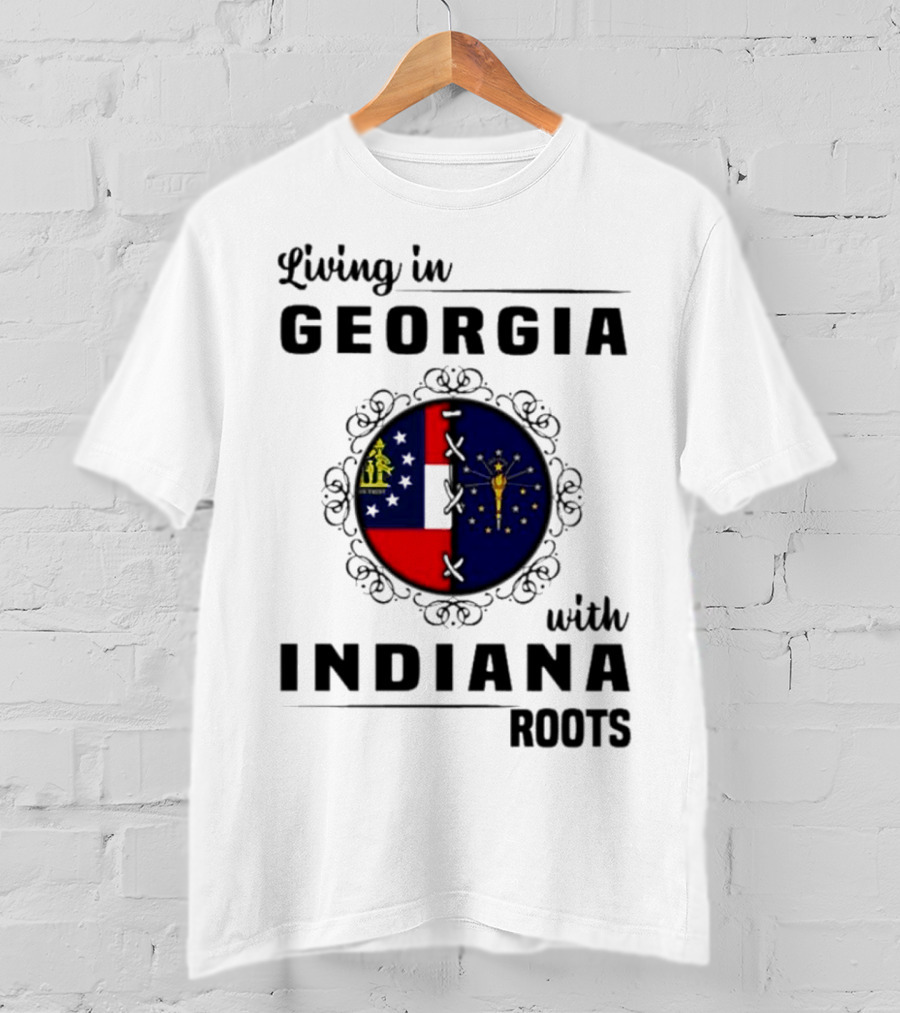 Living In Georgia With Indiana Roots – State Flags Connection T-Shirt