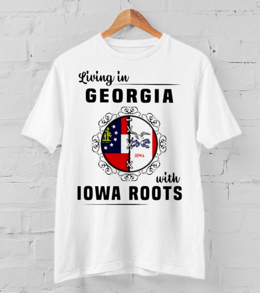 Living In Georgia Embracing Iowa Heritage With Combined State Flags T-Shirt
