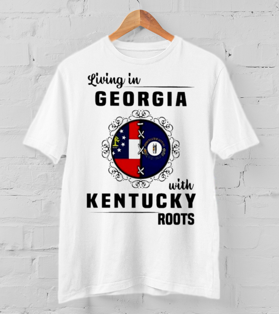 Living In Georgia With Deep Kentucky Roots Featuring State Flags T-Shirt