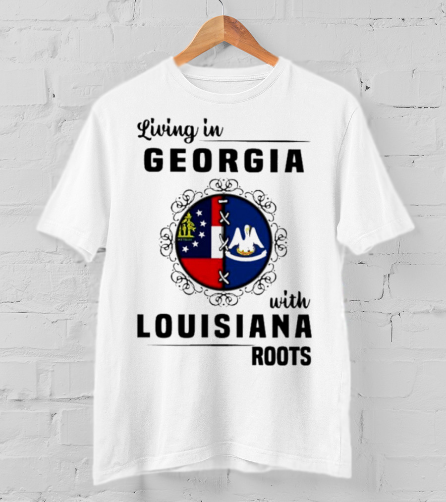 Living In Georgia With Louisiana Roots Iconic State Flags Connection T-Shirt