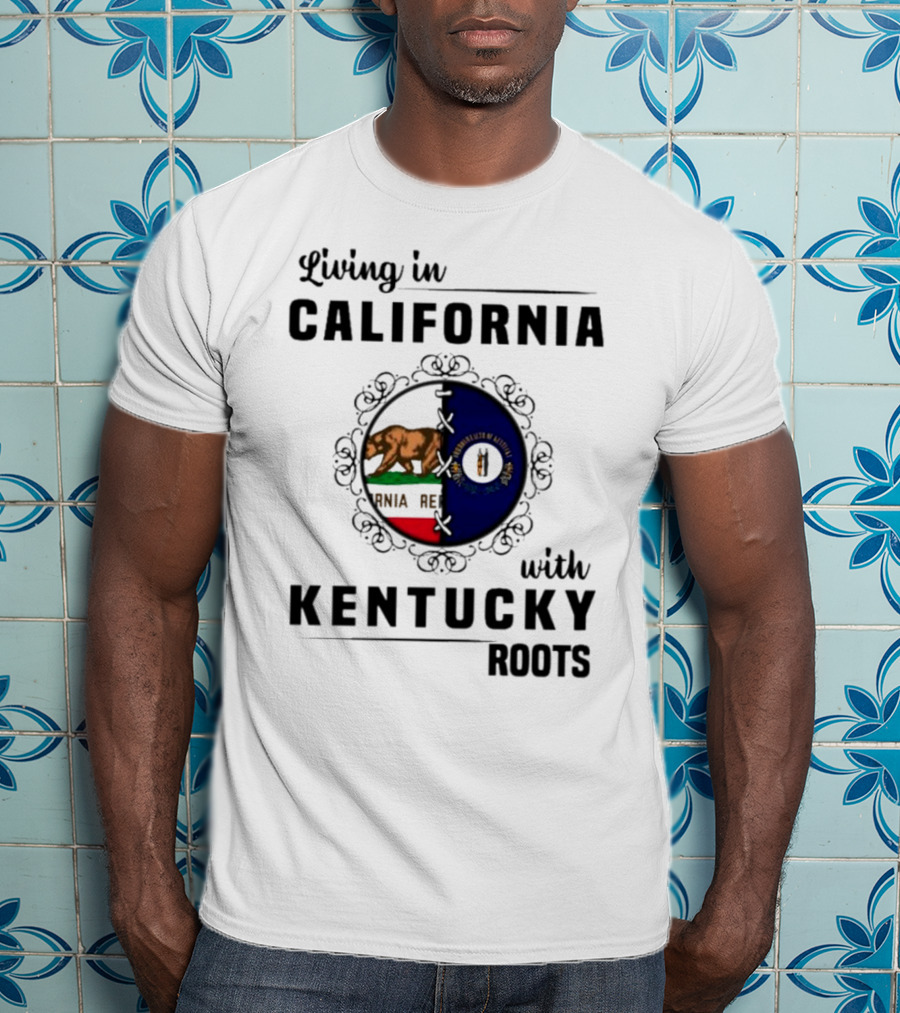 Living In California With Kentucky Roots Flag Shield T-Shirt