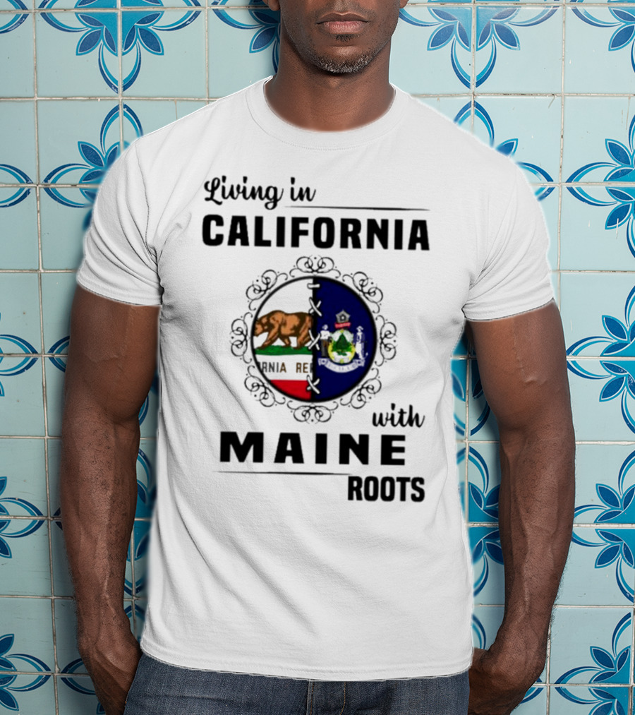 Living In California With Maine Roots California Bear Maine Seal T-Shirt