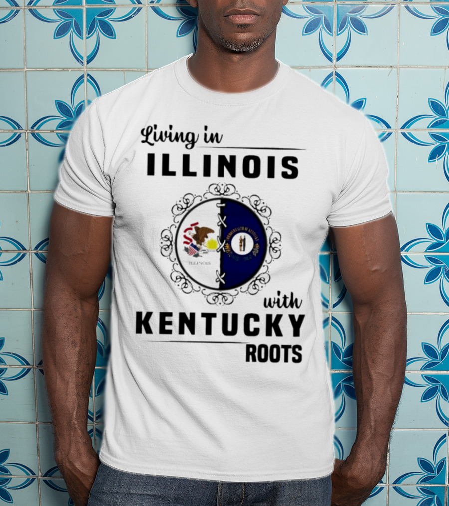 Living In Illinois With Kentucky Roots Embracing Dual State Identity T-Shirt