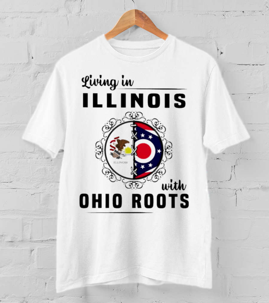 Living In Illinois With Ohio Roots Flag And Seal Fusion T-Shirt