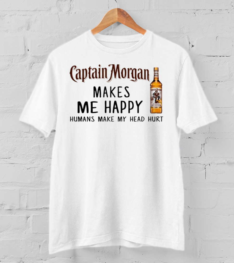 Captain Morgan Makes Me Happy Humans Make My Head Hurt Bottle T-Shirt