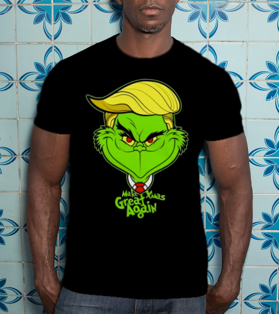 Grinch Make Xmas Great Again Christmas Day Anti-Hero Humor T-Shirt