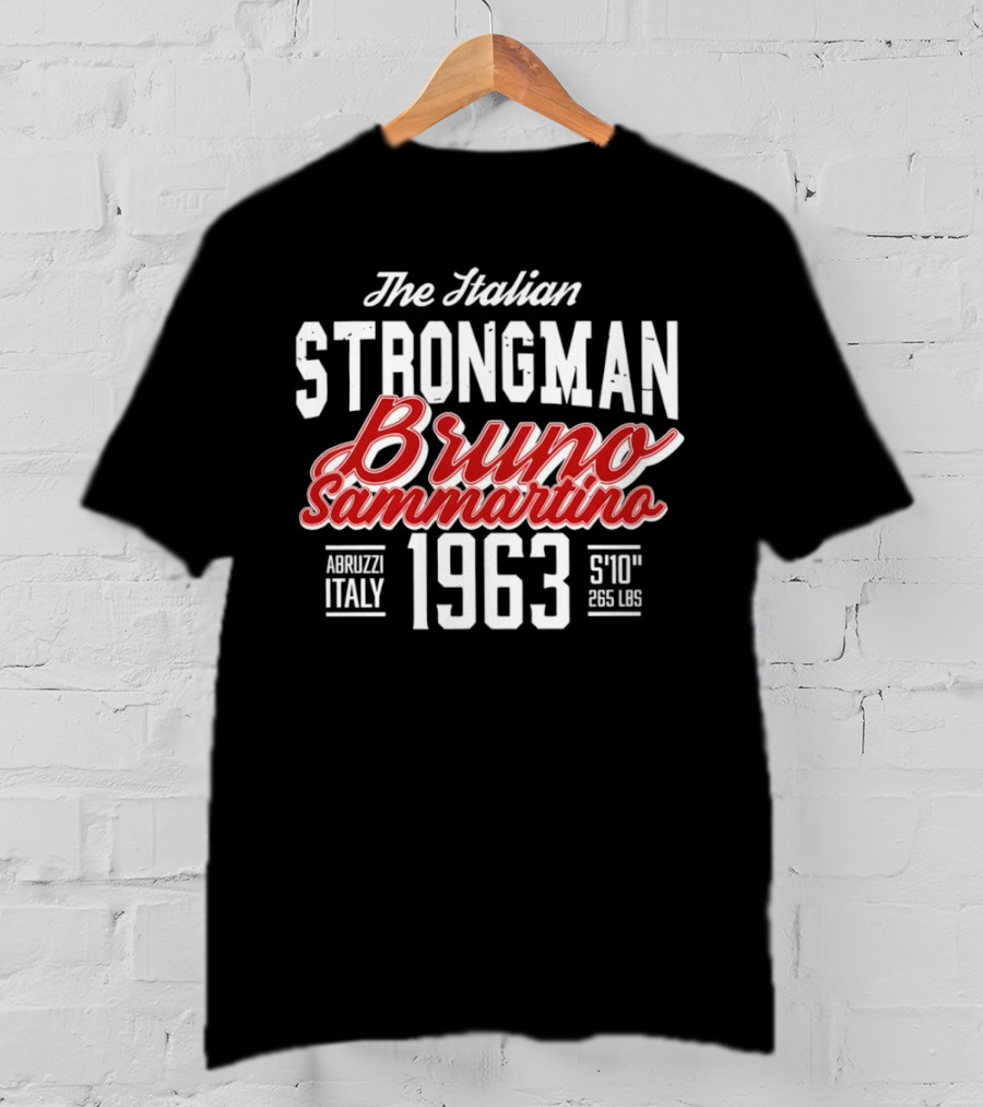 The Italian Strongman Bruno Sammartino 1963 Abruzzi Italy S'10'' 265 LBS T-Shirt