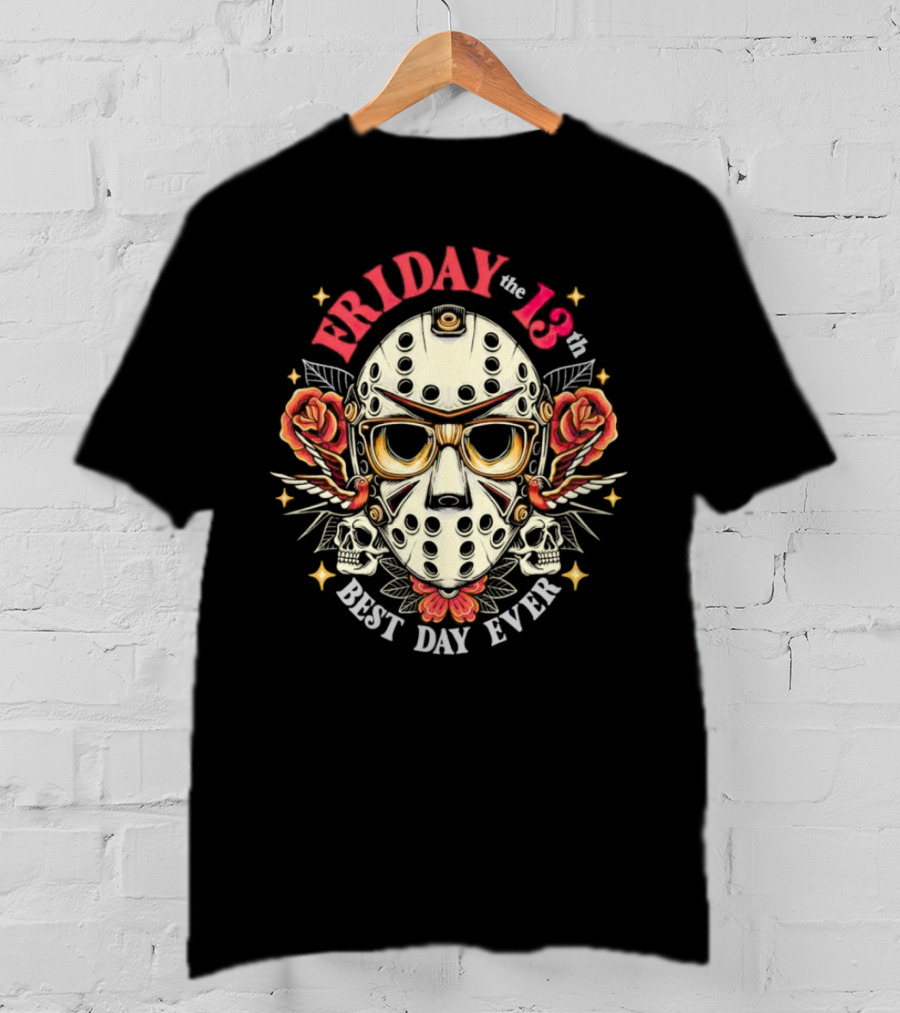 Friday The 13th Best Day Ever Jason Voorhees T-Shirt