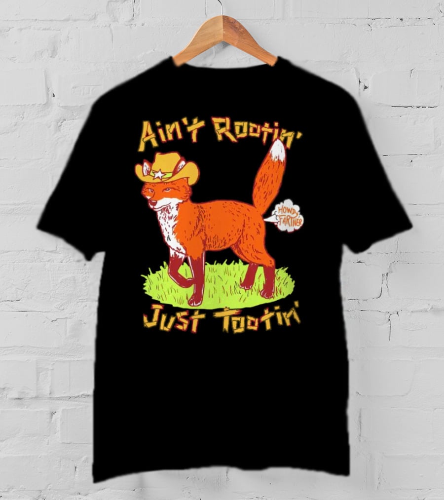 Howdy Fartner Fox Ain't Rootin' Just Tootin' T-Shirt
